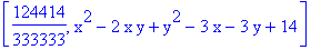 [124414/333333, x^2-2*x*y+y^2-3*x-3*y+14]